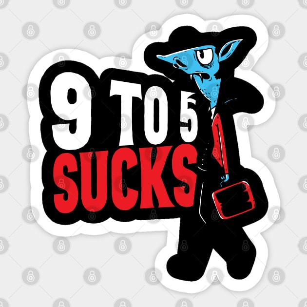 9-to-5 sucks Sticker by Emmi Fox Designs